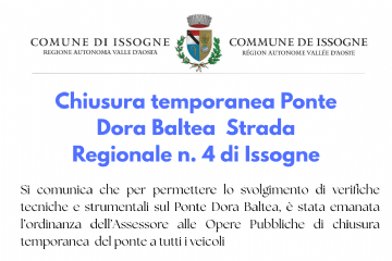 Ordinanza chiusura temporanea  Ponte Dora Baltea Strada Regionale n. 4 di Issogne